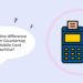 What is the difference between Countertop and Mobile Card Machine?