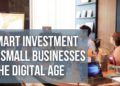 A Smart Investment for Small Businesses in the Digital Age