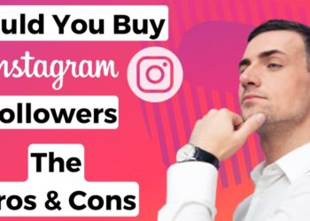 Should you Buy Instagram Followers? The Pros & Cons