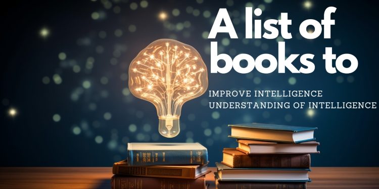 A list of books to improve intelligence and understanding of intelligence