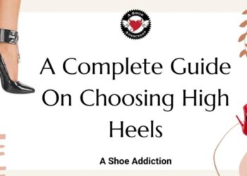 What To Look For When Choosing Heels: What The Shoe Attendant Will Not Tell You