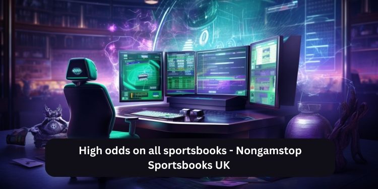 High odds on all sportsbooks – Nongamstop Sportsbooks UK