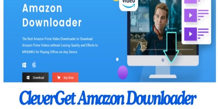CleverGet Amazon Downloader: Is It the Best Choice?