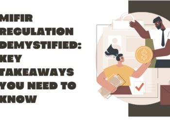 MiFIR Regulation Demystified: Key Takeaways You Need to Know
