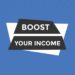 Boost Your Income