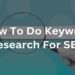 How To Do Keyword Research For SEO