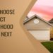 How to Choose the Perfect Neighborhood for Your Next Home