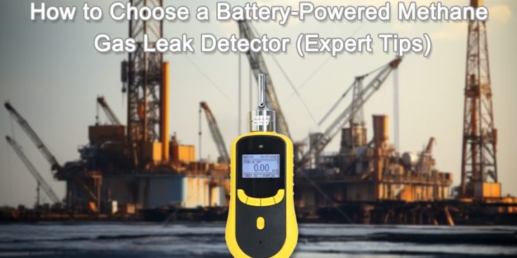 How to Choose a Battery-Powered Methane Gas Leak Detector (Expert Tips)