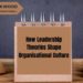 How Leadership Theories Shape Organisational Culture