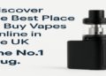 Discover the Best Place to Buy Vapes Online in the UK: The No.1 Plug