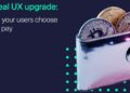 The real UX upgrade: Letting your users choose how to pay