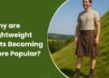 Why are Lightweight Kilts Becoming More Popular?
