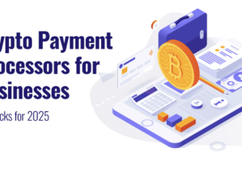 Crypto Payment Processors for Businesses: Top Picks for 2025