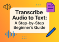 Transcribe Audio to Text