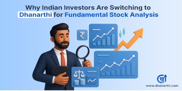Why Indian Investors Are Switching to Dhanarthi for Fundamental Stock Analysis