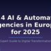 Top 4 AI & Automation Agencies in Europe for 2025