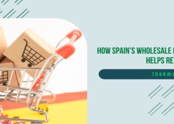 How Spain’s Wholesale Market Helps Retailers