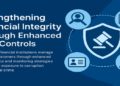 Strengthening Financial Integrity Through Enhanced Risk Controls