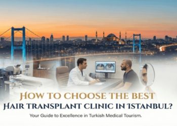 How to Choose the Best Hair Transplant Clinic in Istanbul?