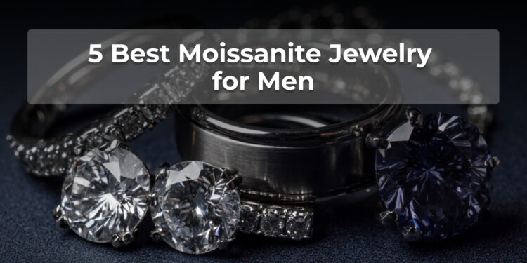 5 Best Moissanite Jewelry for Men in 2026