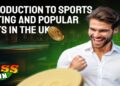 Introduction to sports betting and popular slots in the UK