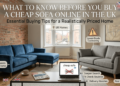 What to Know Before You Buy a Cheap Sofa Online in the UK