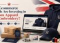 Why UK Ecommerce Brands Are Investing in Custom Apparel and Embroidery?