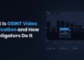 What Is OSINT Video Verification and How Investigators Do It